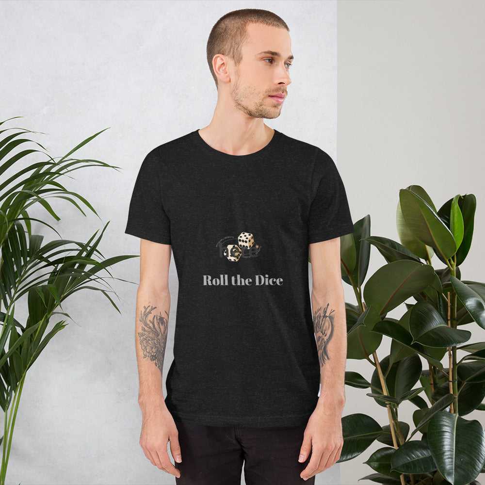 Roll the Dice - T-Shirt