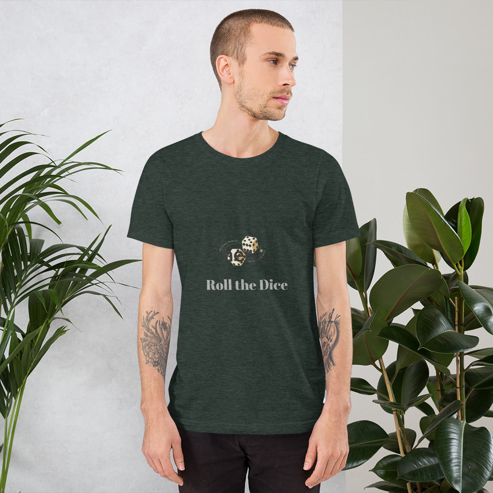 Roll the Dice - T-Shirt