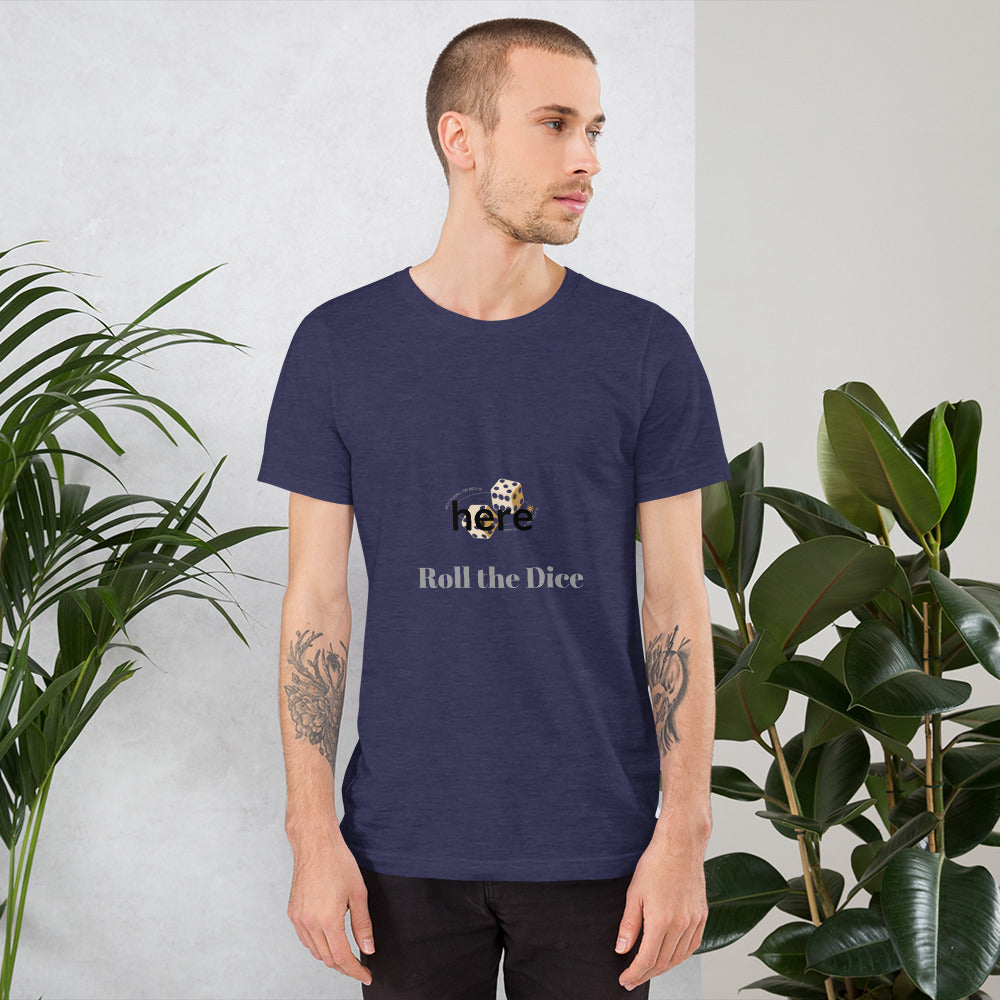 Roll the Dice - T-Shirt