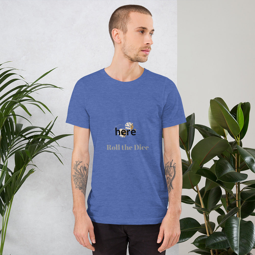 Roll the Dice - T-Shirt