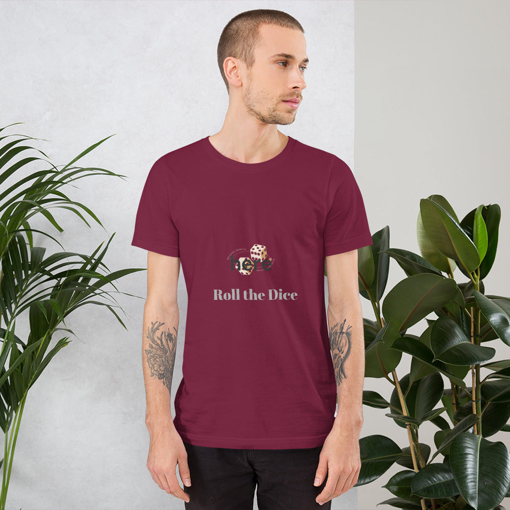 Roll the Dice - T-Shirt