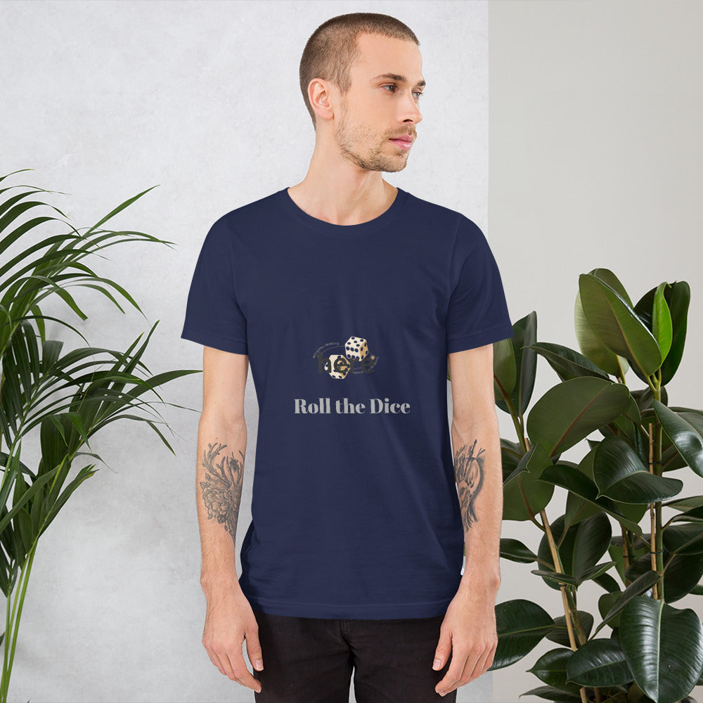 Roll the Dice - T-Shirt