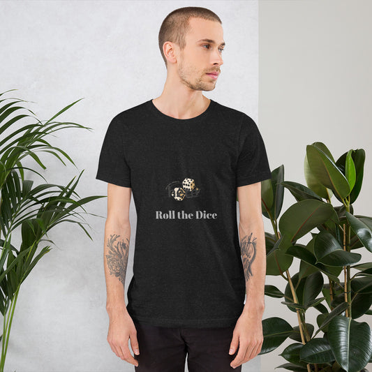 Roll the Dice - T-Shirt