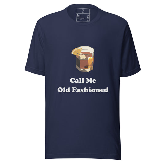 Call Me Old Fashioned - T-Shirt